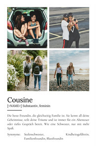 "Cousine" Definition - Geschenk als Poster, Leinwand erstellen. Eigene Fotos und Text.