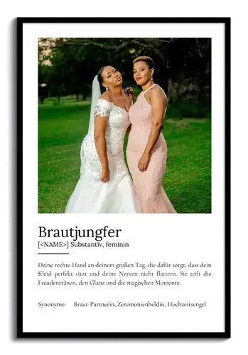 "Brautjungfer" Definition - Geschenk als Poster, Leinwand erstellen. Eigene Fotos und Text.
