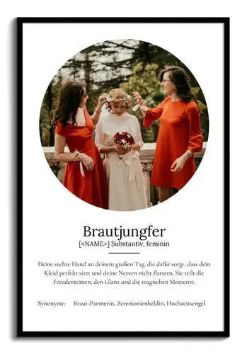 "Brautjungfer" Definition - Geschenk als Poster, Leinwand erstellen. Eigene Fotos und Text.
