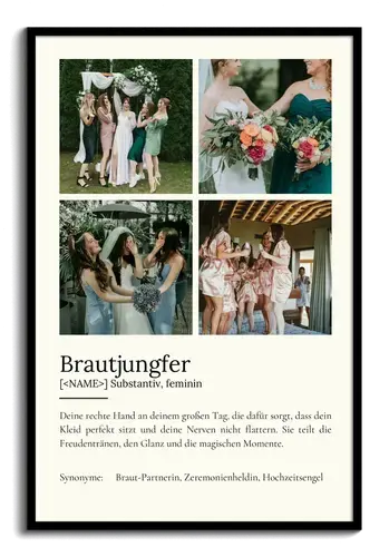 "Brautjungfer" Definition - Geschenk als Poster, Leinwand erstellen. Eigene Fotos und Text.