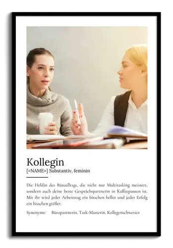 "Kollegin" Definition - Geschenk als Poster, Leinwand erstellen. Eigene Fotos und Text.