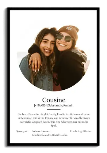 "Cousine" Definition - Geschenk als Poster, Leinwand erstellen. Eigene Fotos und Text.
