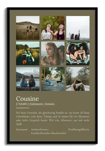 "Cousine" Definition - Geschenk als Poster, Leinwand erstellen. Eigene Fotos und Text.