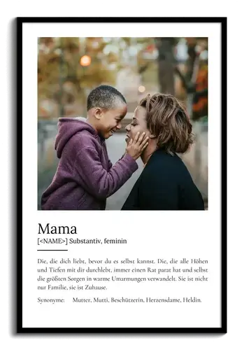 "Mama" Definition - Geschenk als Poster, Leinwand erstellen. Eigene Fotos und Text.
