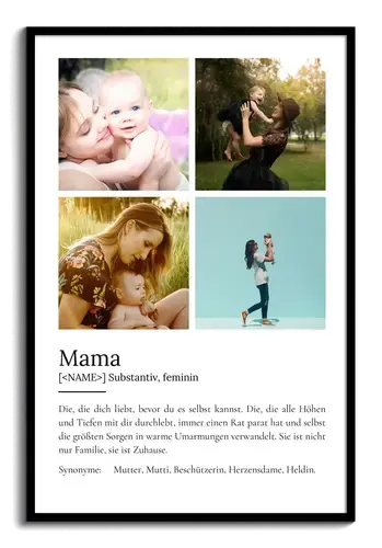 "Mama" Definition - Geschenk als Poster, Leinwand erstellen. Eigene Fotos und Text.