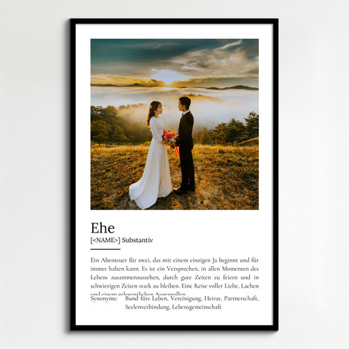 "Ehe" Definition - Geschenk als Poster, Leinwand erstellen. Eigene Fotos und Text.