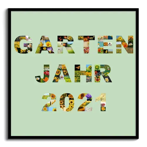 Fotocollage als Text angeordnet Garten Jahr 2021